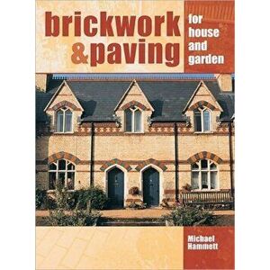 Brickwork and Paving, Hardback - Michael Hammett imagine