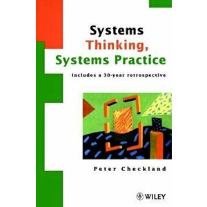 Systems Thinking, Systems Practice. Includes a 30-Year Retrospective, Paperback - Peter Checkland imagine