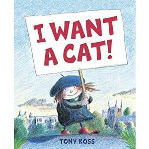 I Want a Cat!, Paperback - Tony Ross imagine