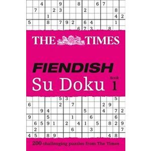 Times Fiendish Su Doku Book 1. 200 Challenging Puzzles from the Times, Paperback - *** imagine