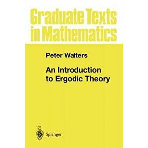 Introduction to Ergodic Theory, Paperback - Peter Walters imagine