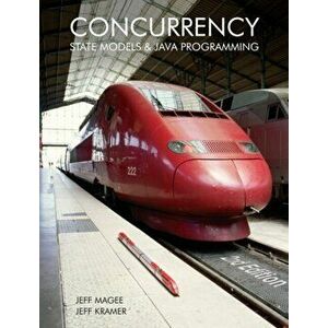 Concurrency. State Models and Java Programs, Hardback - Jeff Kramer imagine