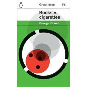 Books v. Cigarettes, Paperback - George Orwell imagine
