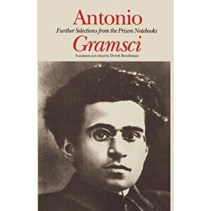 Antonio Gramsci. further selections from the prison notebooks, Hardback - Antonio Gramsci imagine