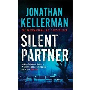 Silent Partner (Alex Delaware series, Book 4). A dangerously exciting psychological thriller, Paperback - Jonathan Kellerman imagine
