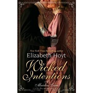 Wicked Intentions. Number 1 in series, Paperback - Elizabeth Hoyt imagine