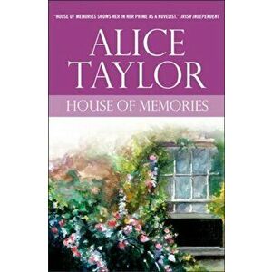 House of Memories, Paperback - Alice Taylor imagine