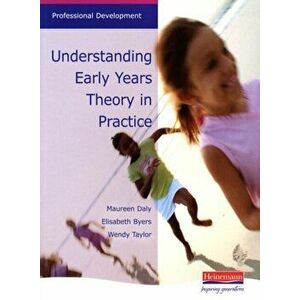 Understanding Early Years: Theory in Practice, Paperback - *** imagine