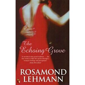 Echoing Grove, Paperback - Rosamond Lehmann imagine