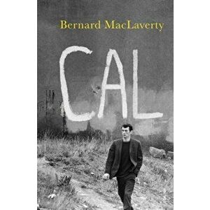 Cal, Paperback - Bernard MacLaverty imagine
