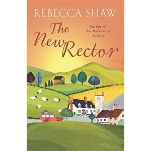 New Rector, Paperback - Rebecca Shaw imagine