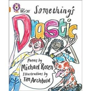 Something's Drastic. Band 12/Copper, Paperback - Michael Rosen imagine