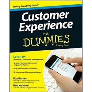 Customer Experience For Dummies, Paperback - Bob Kelleher imagine