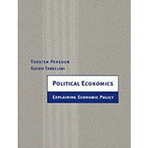 Political Economics. Explaining Economic Policy, Paperback - Guido (Universita Commerciale L. Bocconi) Tabellini imagine
