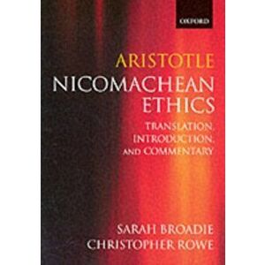 Aristotle: Nicomachean Ethics. Translation, Introduction, Commentary, Paperback - *** imagine