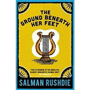 Ground Beneath Her Feet, Paperback - Salman Rushdie imagine