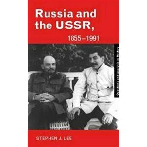 Russia and the USSR, 1855-1991. Autocracy and Dictatorship, Paperback - Stephen J. Lee imagine