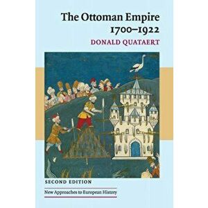 Ottoman Empire, 1700-1922, Paperback - Donald Quataert imagine