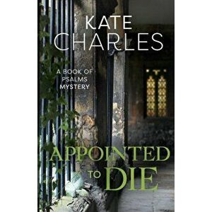 Appointed to Die, Paperback - Kate Charles imagine