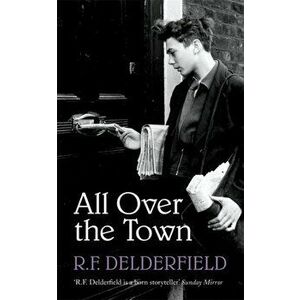All Over the Town, Paperback - R. F. Delderfield imagine