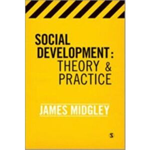 Social Development. Theory and Practice, Paperback - James O. Midgley imagine