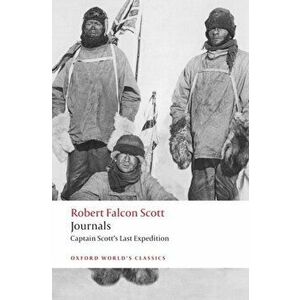 Journals. Captain Scott's Last Expedition, Paperback - Captain Robert Falcon Scott imagine