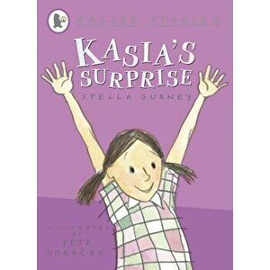 Kasia's Surprise, Paperback - Stella Gurney imagine