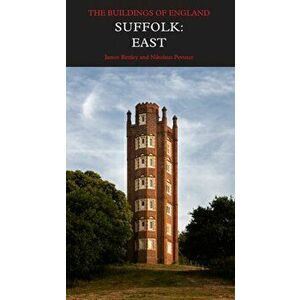 Suffolk: East, Hardback - James Bettley imagine