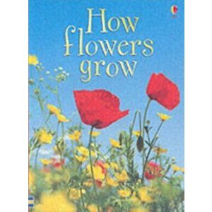 How Flowers Grow, Hardback - Emma Helbrough imagine