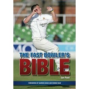 Fast Bowler's Bible, Paperback - Ian Pont imagine