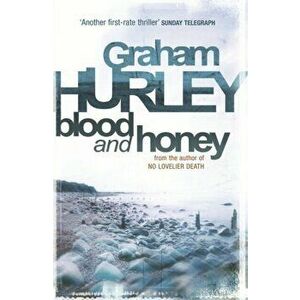 Blood And Honey, Paperback - Graham Hurley imagine