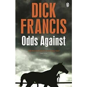 Odds Against, Paperback - Dick Francis imagine