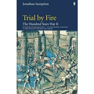 Hundred Years War Vol 2. Trial By Fire, Paperback - Jonathan Sumption imagine