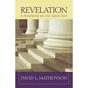 Revelation. A Handbook on the Greek Text, Paperback - David L. Mathewson imagine