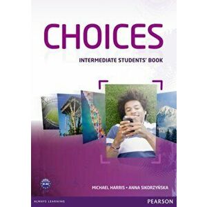 Choices Intermediate Students' Book, Paperback - Anna Sikorzynska imagine
