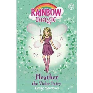 Rainbow Magic: Heather the Violet Fairy. The Rainbow Fairies Book 7, Paperback - Daisy Meadows imagine