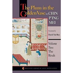 Plum in the Golden Vase or, Chin P'ing Mei, Volume Two. The Rivals, Paperback - *** imagine