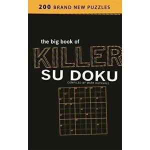 Big Book of Killer Su Doku, Paperback - Mark Huckvale imagine