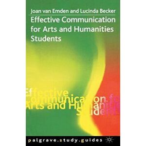 Effective Communication for Arts and Humanities Students, Paperback - Joan Becker van Emden imagine