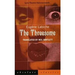 Threesome, Paperback - Eugene Labiche imagine