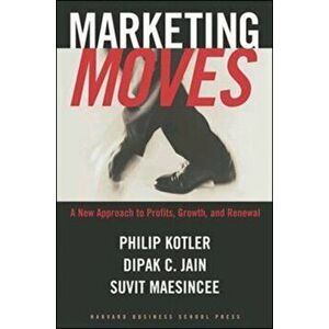 Marketing Moves. A New Approach to Profits, Growth, and Renewal, Hardback - Suvit Maesinsee imagine