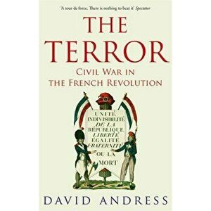 Terror. Civil War in the French Revolution, Paperback - David Andress imagine
