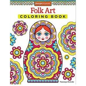 Folk Art Coloring Book, Paperback - Thaneeya McArdle imagine