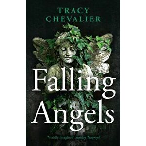 Falling Angels, Paperback - Tracy Chevalier imagine
