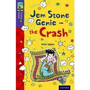 Oxford Reading Tree TreeTops Fiction: Level 11 More Pack B: Jem Stone Genie - the Crash, Paperback - Julie Sykes imagine