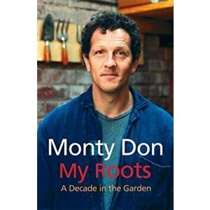 My Roots, Paperback - Monty Don imagine