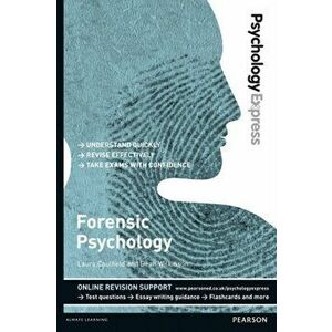 Psychology Express: Forensic Psychology (Undergraduate Revision Guide), Paperback - Dean Wilkinson imagine