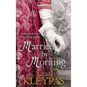 Married By Morning. Number 4 in series, Paperback - Lisa Kleypas imagine