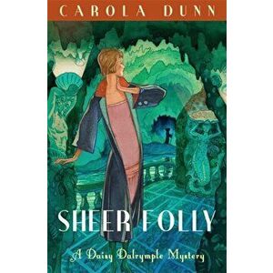 Sheer Folly, Paperback - Carola Dunn imagine