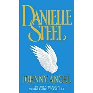 Johnny Angel, Paperback - Danielle Steel imagine